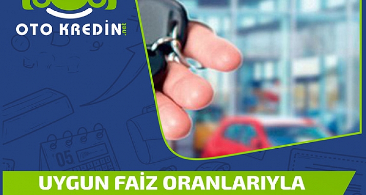 OTO KREDİN NET SİZİ BEKLİYOR